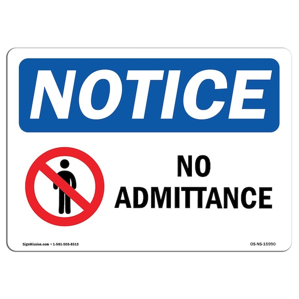 Safety Sign, OSHA Notice, 3.5" Height, 5" Width, NOTICE No Admittance Sign, Landscape, 10PK